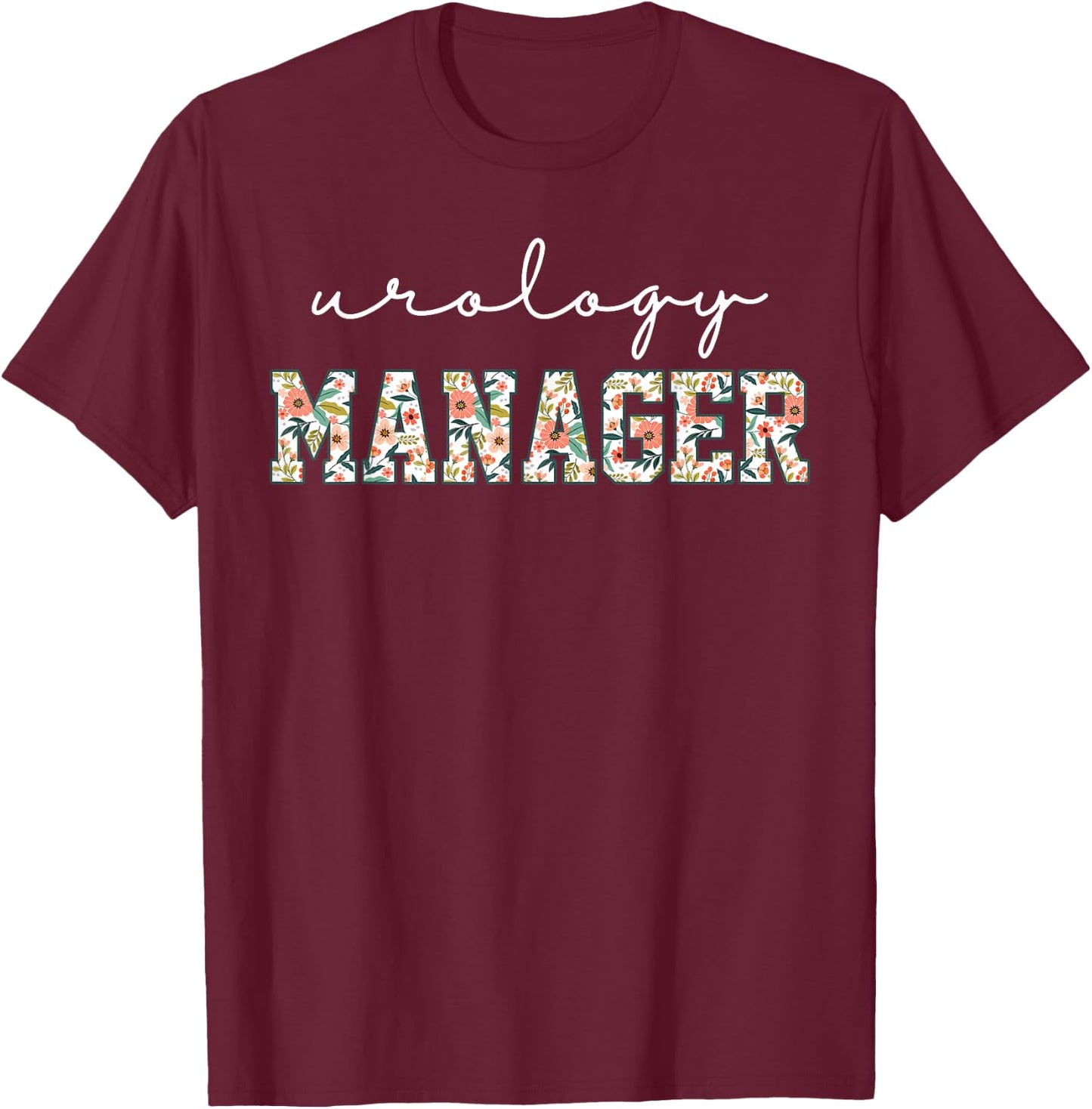 Retro Floral Urology Manager Urologists Nephrology Doctor T-Shirt - T-Shirt | Maroon