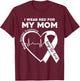I Wear Red For My Mom CHD Heart Disease Awareness Support T-Shirt - T-Shirt | Maroon