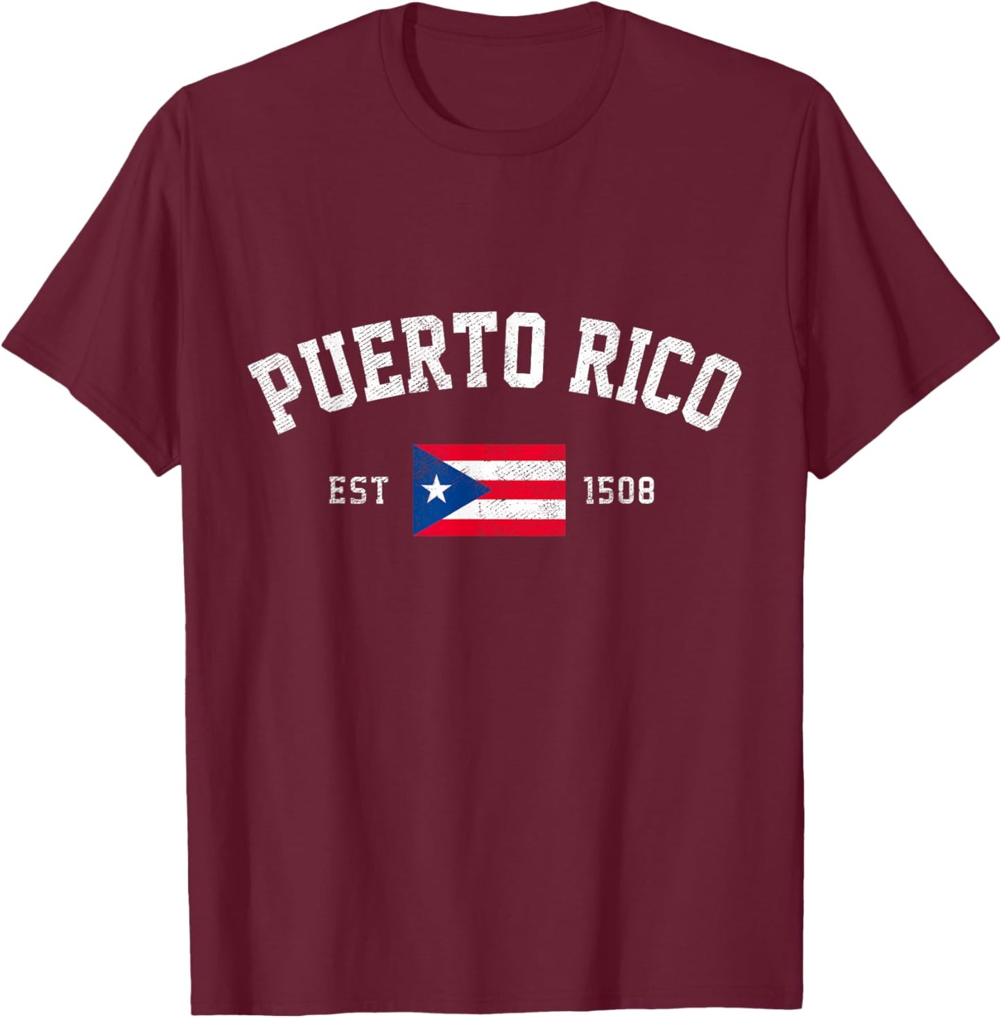 Puerto Rico Est. 1508 Puerto Rican Flag Independence Day T-Shirt - T-Shirt | Maroon