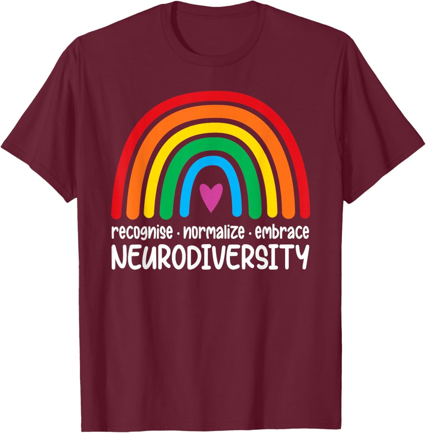 Embrace Neurodiversity Rainbow Autism Awareness T-Shirt - T-Shirt | Maroon