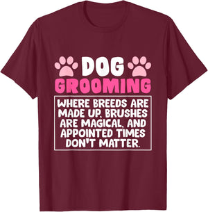 Dog Grooming Profession Gift Dog Pet Groomer T-Shirt - T-Shirt | Maroon