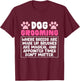 Dog Grooming Profession Gift Dog Pet Groomer T-Shirt - T-Shirt | Maroon