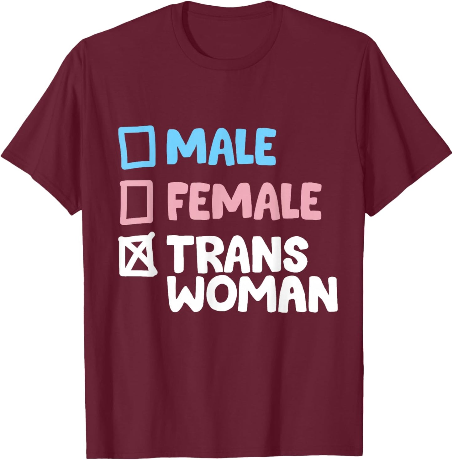 Man Woman Trans Woman Transgender T-Shirt - T-Shirt | Maroon