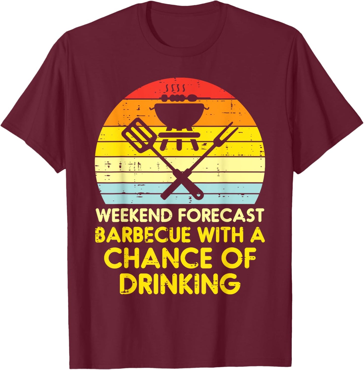 Weekend Forecast Barbecue Funny Bbq Grilling Dad Men Women T-Shirt - T-Shirt | Maroon