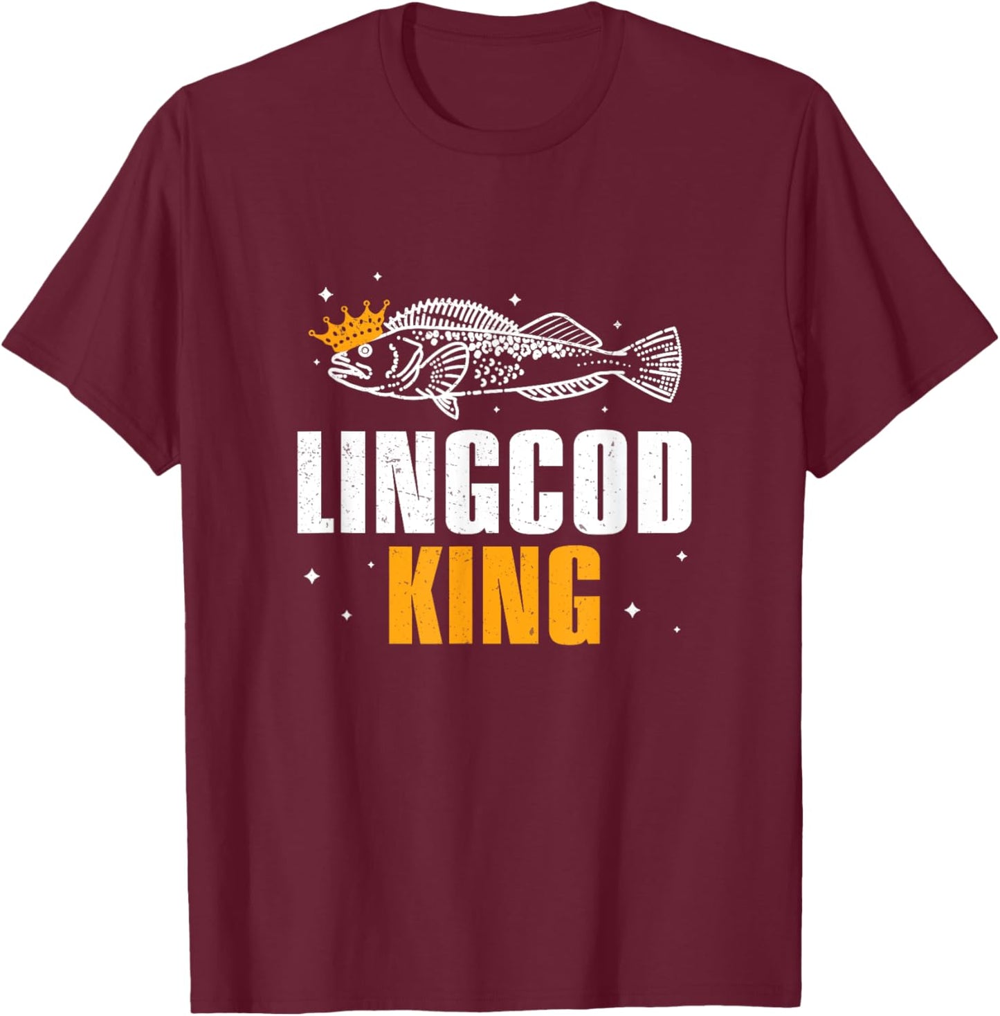 Awesome Lingcod King For Lingcod Fish Hunters Lingcod Fisher T-Shirt - T-Shirt | Maroon