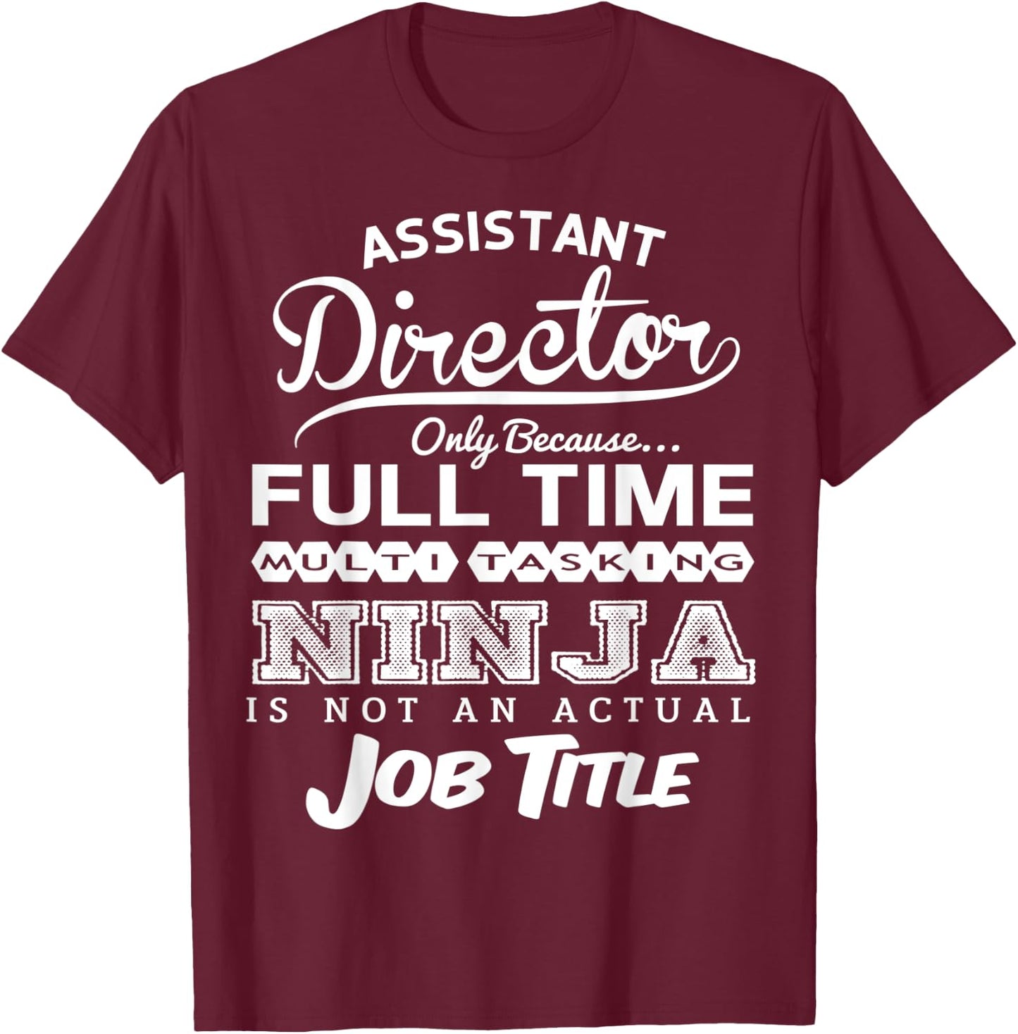 Assistant Director T-Shirt - T-Shirt | Maroon