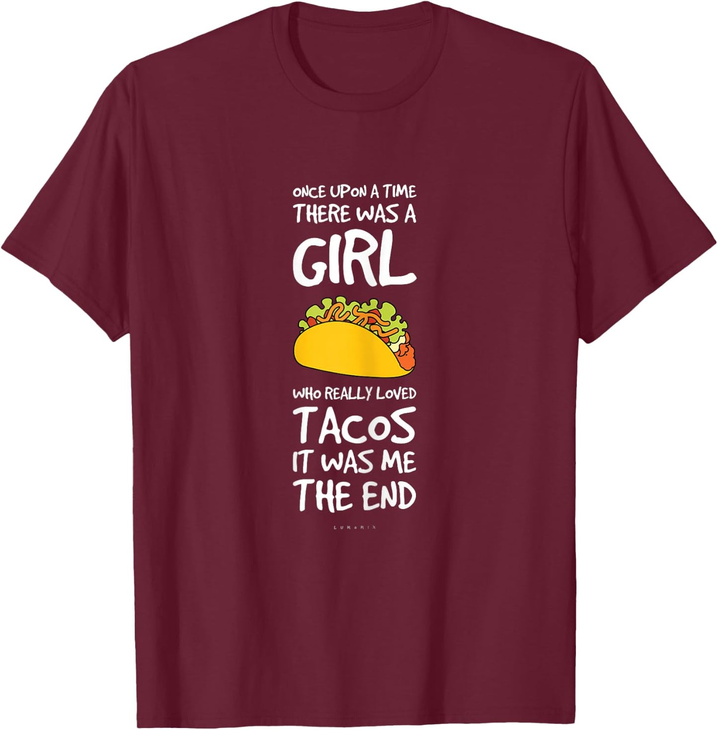 Funny Taco Sayings For Girl. Funny Taco Lover Gifts T-Shirt - T-Shirt | Maroon