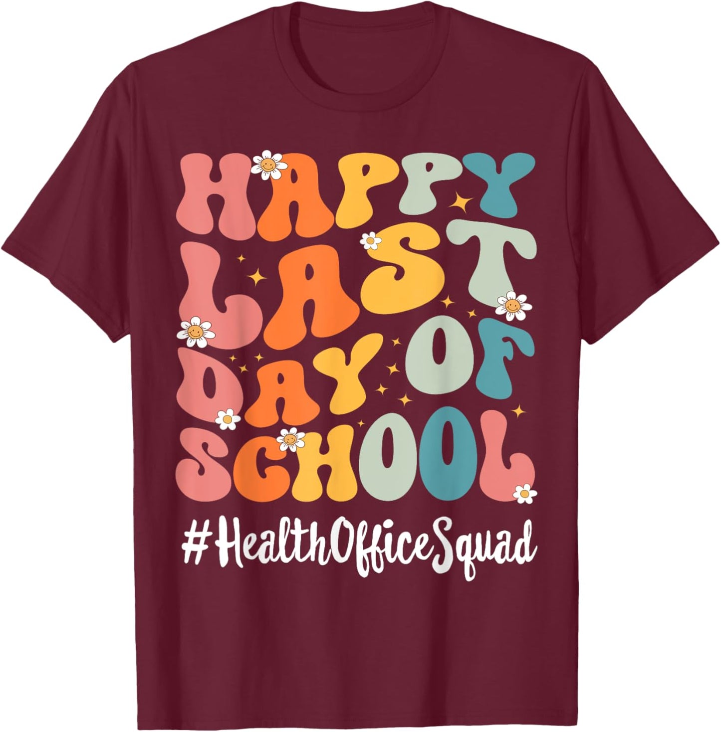 Retro Health Office Squad Happy Last Day Of School Teacher Men Women Kids T-Shirt - T-Shirt | Maroon