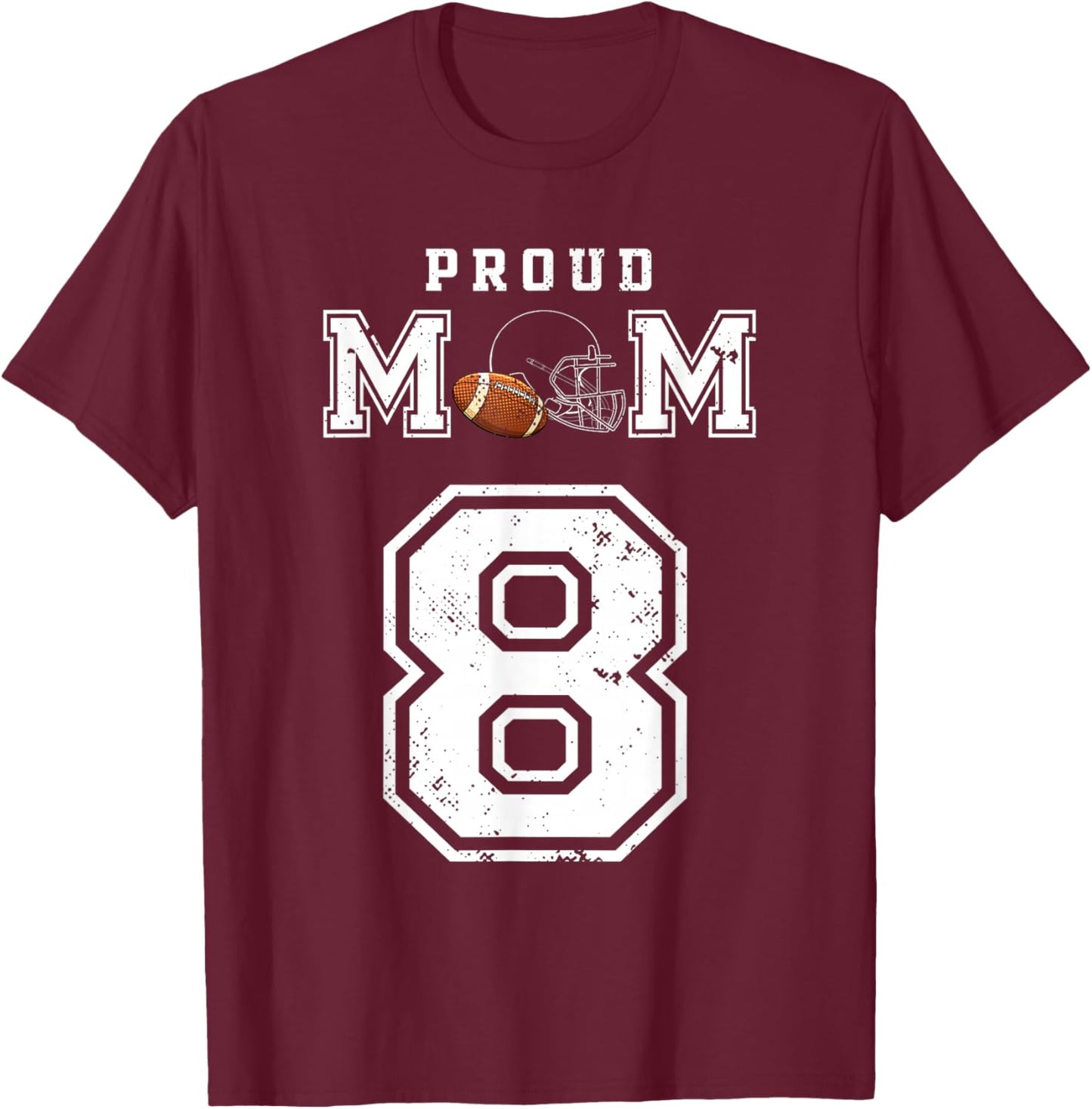 Custom Proud Football Mom Number 8 Personalized T-Shirt - T-Shirt | Maroon