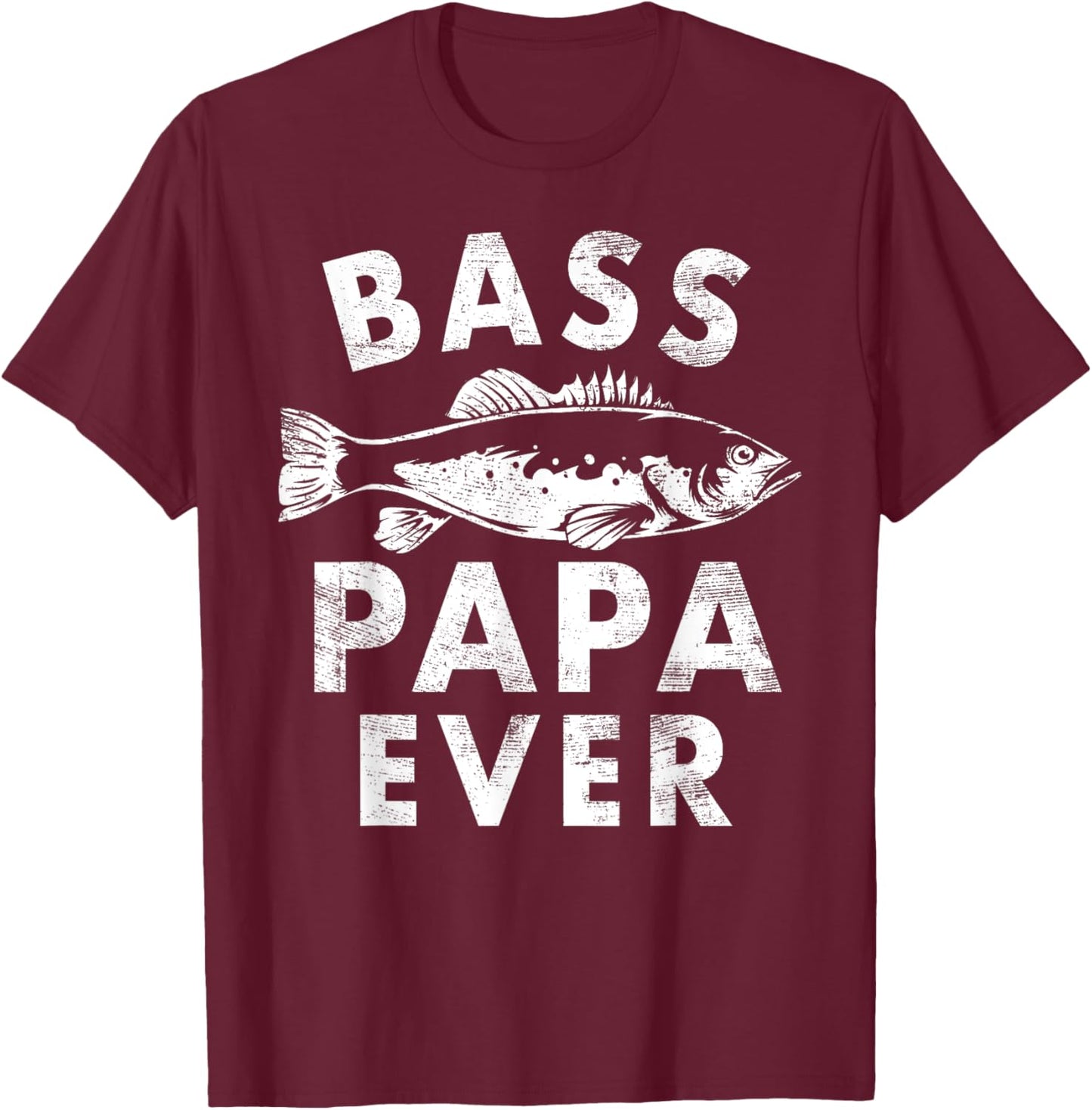 Bass Papa Ever Fishing Gifts Papa Father's Day T-Shirt - T-Shirt | Maroon