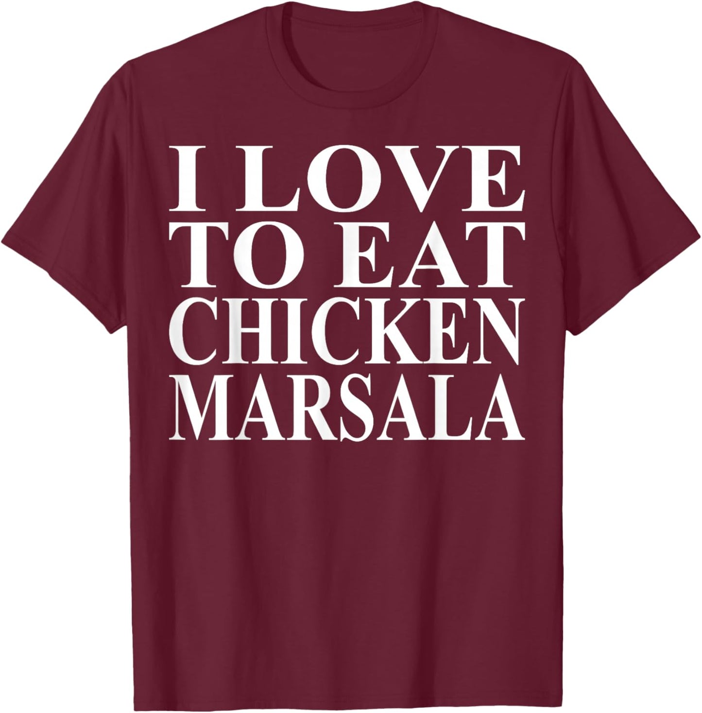 Chicken Marsala Apparel | Great Funny Chicken Lovers Design T-Shirt - T-Shirt | Maroon
