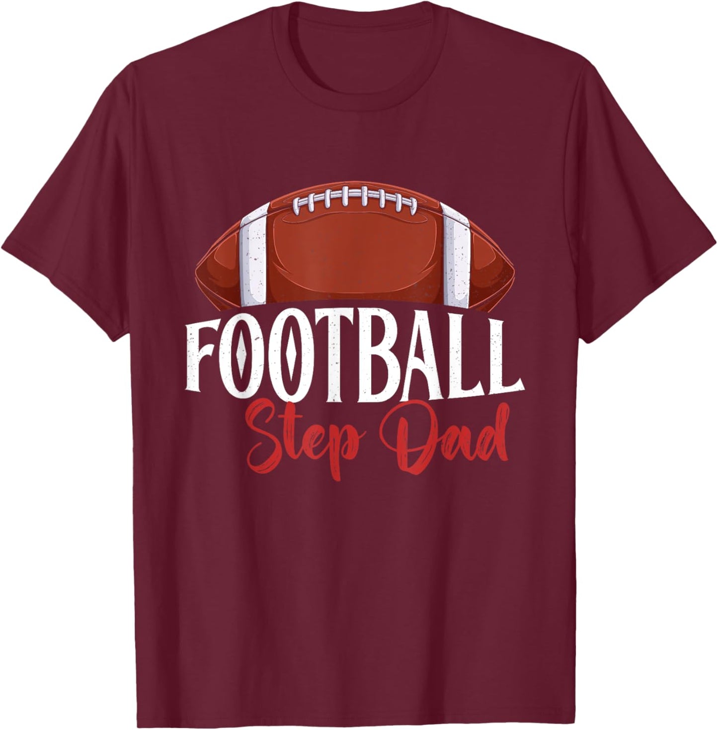 Proud American Football Step Dad Gifts For Father's Day Men T-Shirt - T-Shirt | Maroon