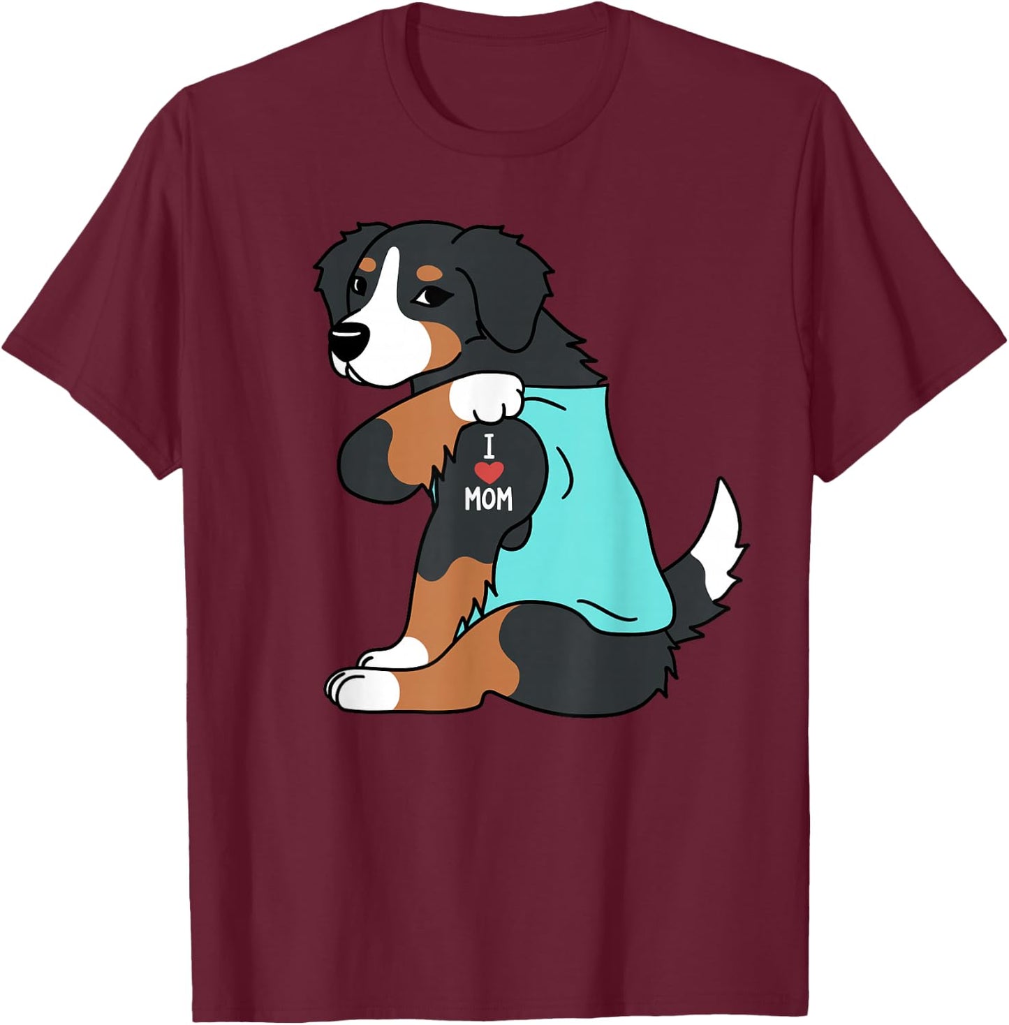 I Love Mom Tattoo Bernese Mountain Dog Funny Mother's Day T-Shirt - T-Shirt | Maroon