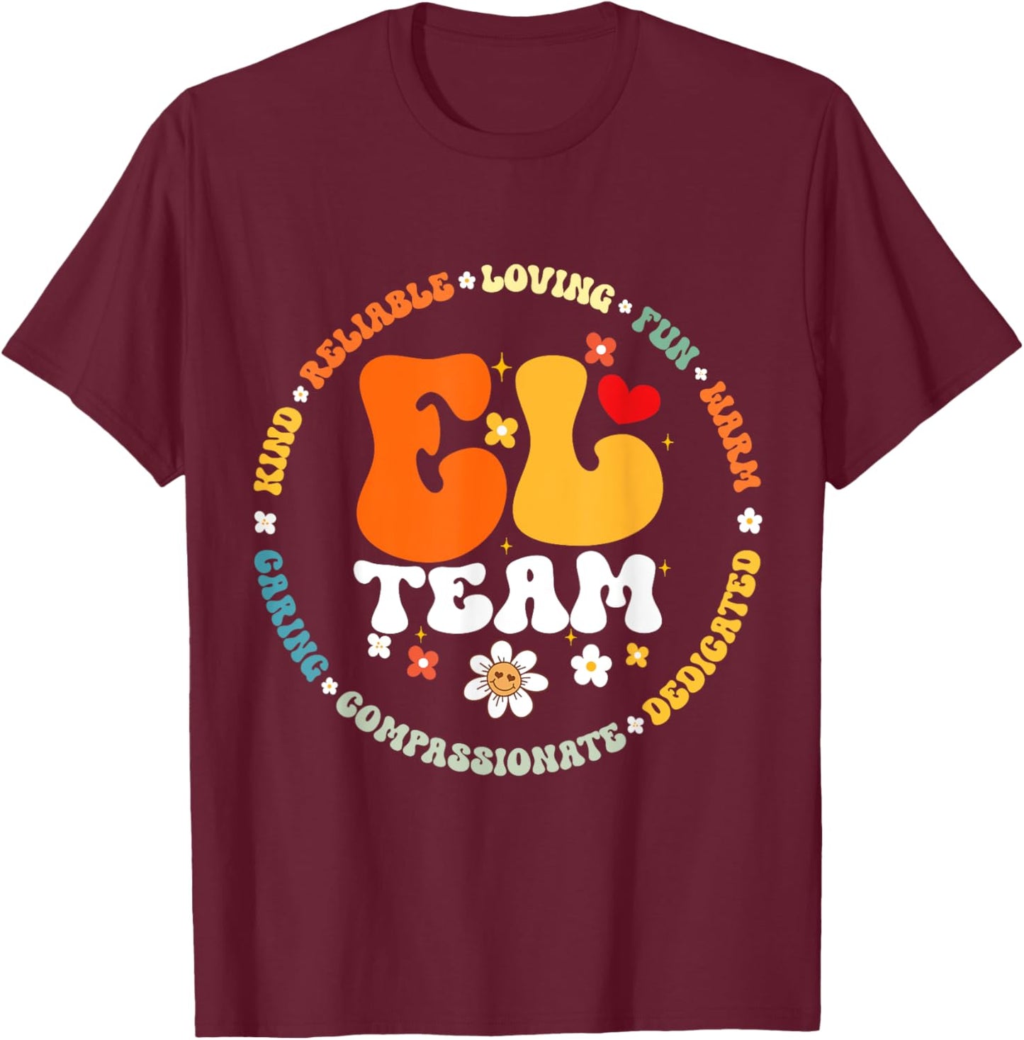 Groovy EL Team Teacher Appreciation Week back to school T-Shirt - T-Shirt | Maroon