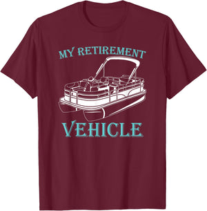 My Retirement Vehicle Pontoon T-Shirt - T-Shirt | Maroon