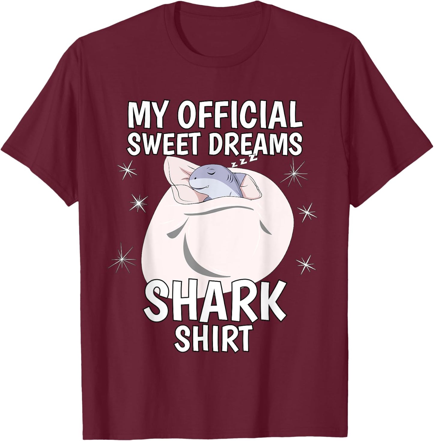 My Official Sleeping Shirt Sweet Dreams Pajama PJ Shark T-Shirt - T-Shirt | Maroon