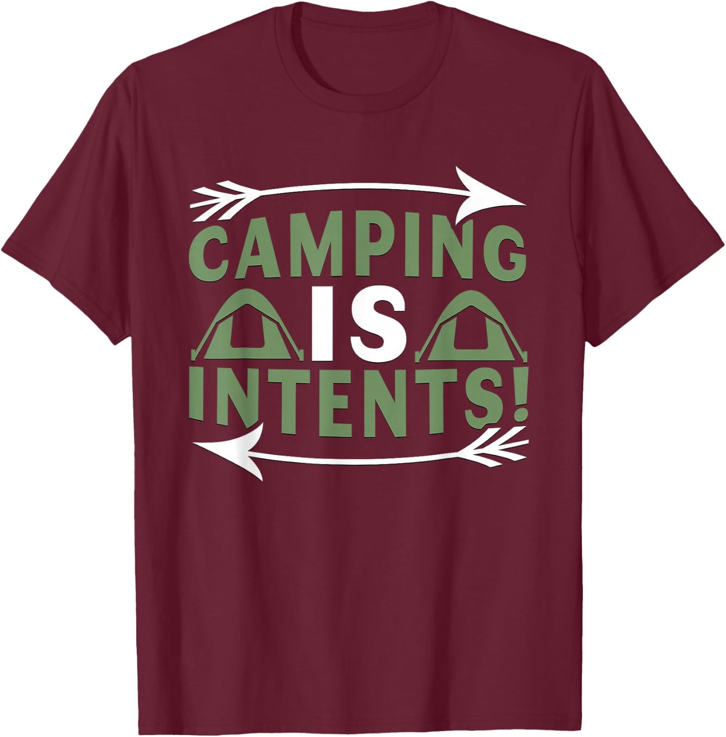 Camping Is Intents Funny Camping Lover Humor T-Shirt - T-Shirt | Maroon