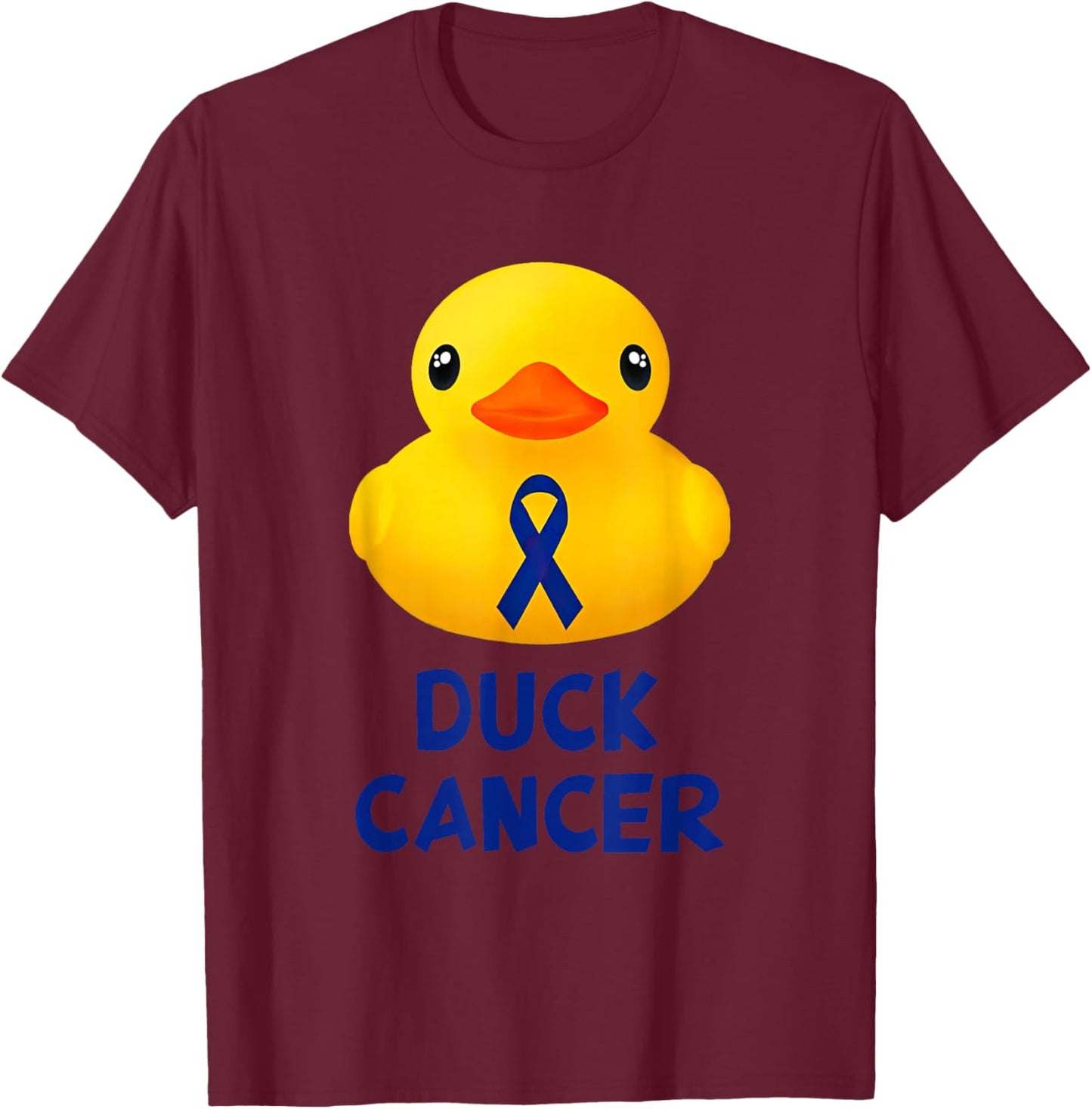 Duck Cancer Colon Cancer Rubber Duck Funny Cancer Awareness T-Shirt - T-Shirt | Maroon