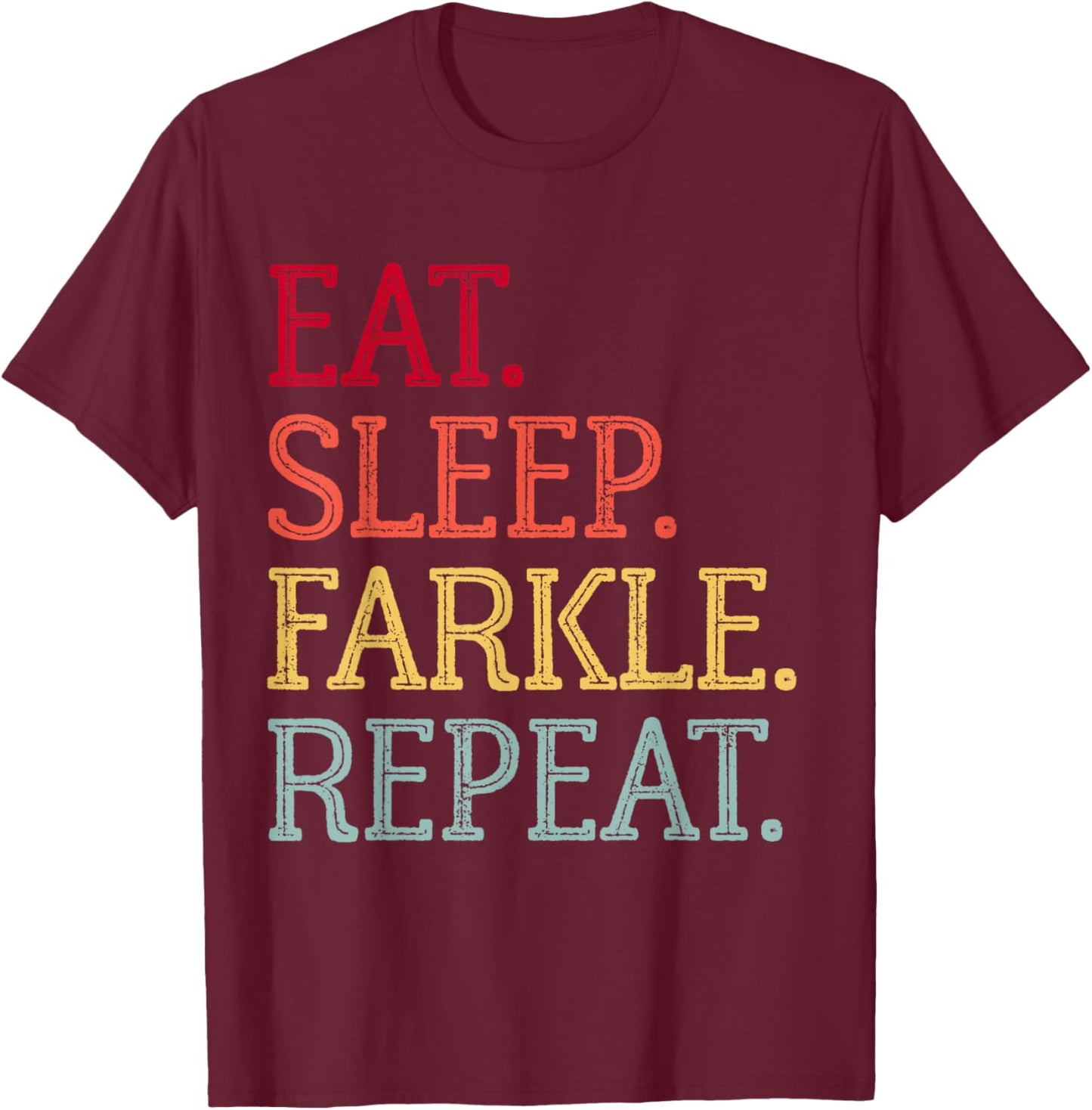 Eat Sleep Farkle Repeat Vintage Farkle Dice Game T-Shirt - T-Shirt | Maroon