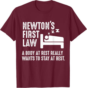 Funny Newton Physics Joke First Law Sleep Gag Gift T-Shirt - T-Shirt | Maroon