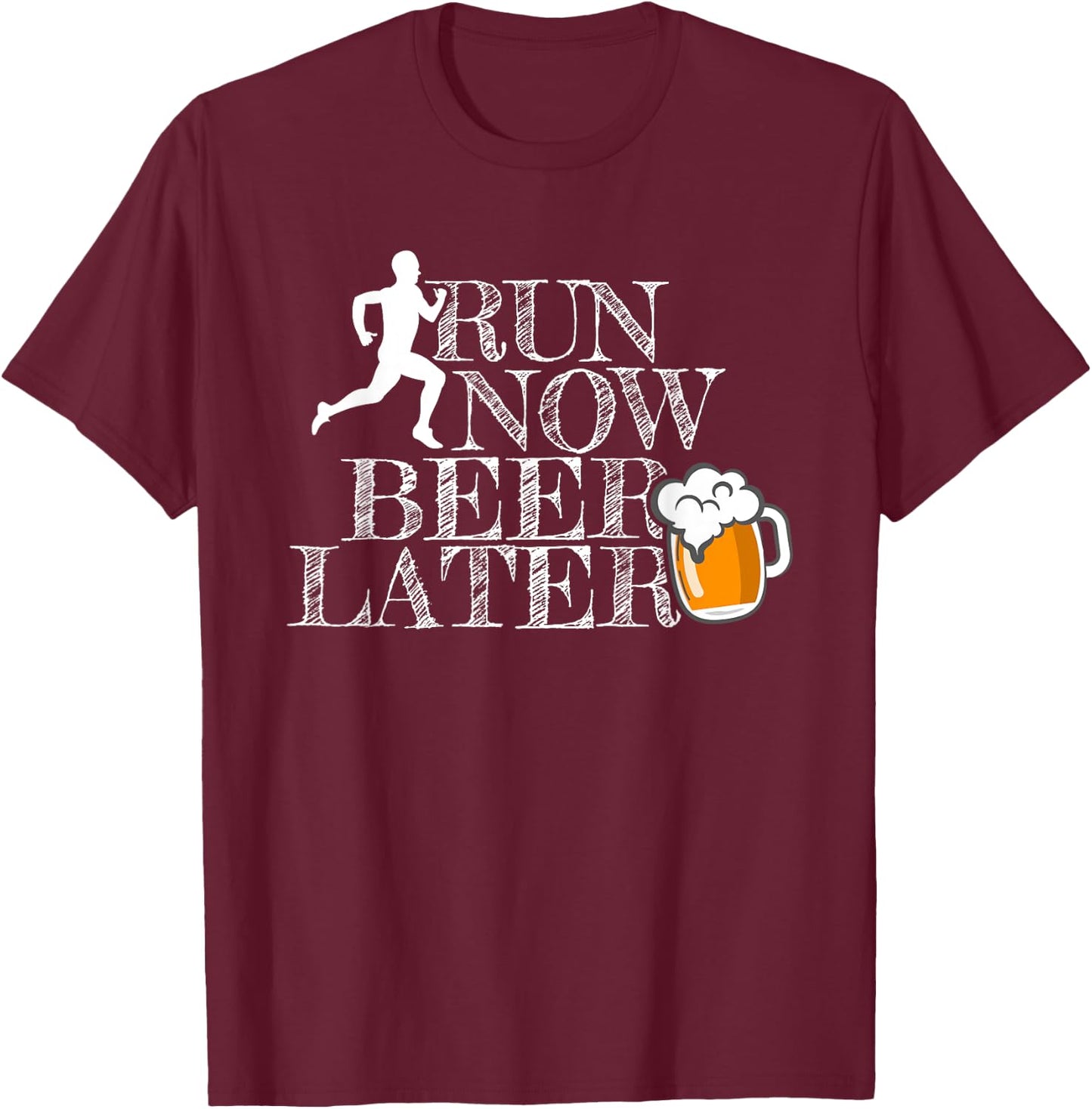 Run Now Beer Later T-Shirt - T-Shirt | Maroon