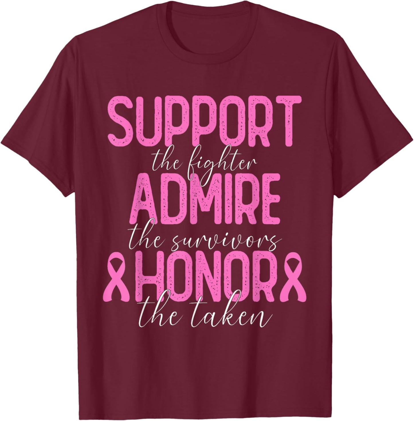 Support The Fighter Admire The Survivors Honor The Taken T-Shirt - T-Shirt | Maroon