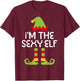I'm The Sexy Elf Shirt Men Women Matching Christmas Elf T-Shirt - T-Shirt | Maroon