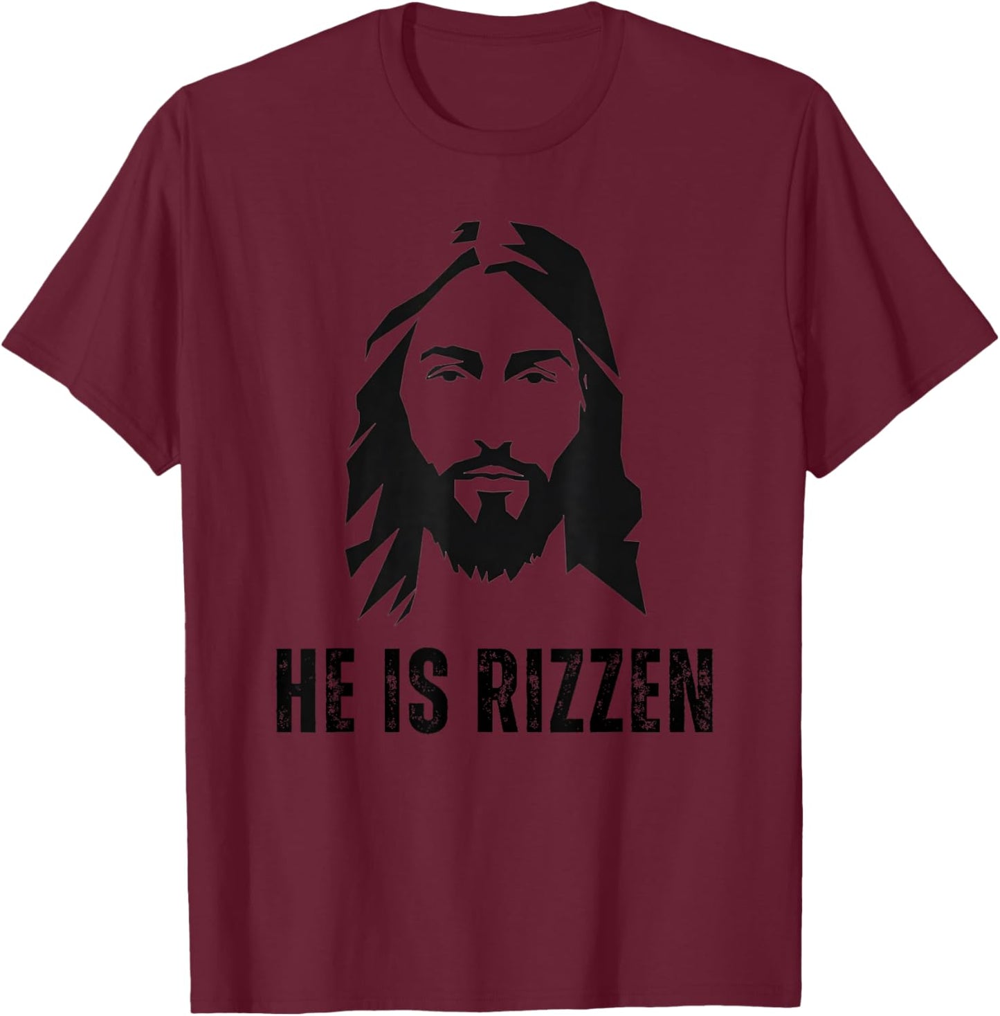 He Is Rizzen - Funny Jesus Christ Meme Christian Faith Love T-Shirt - T-Shirt | Maroon