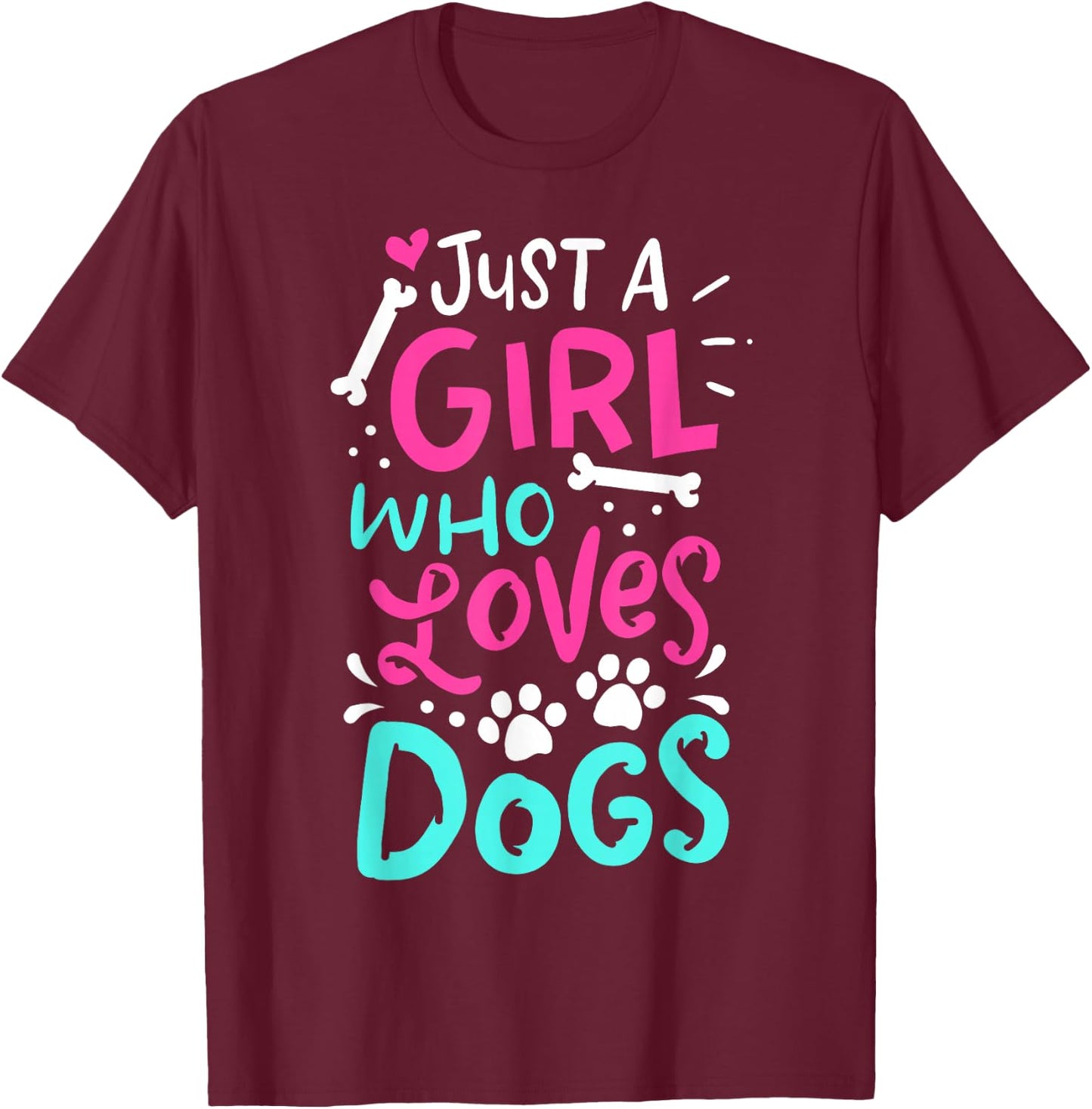 Just a Girl Who Loves Dogs Funny Dog School Dog Trainer T-Shirt - T-Shirt | Maroon