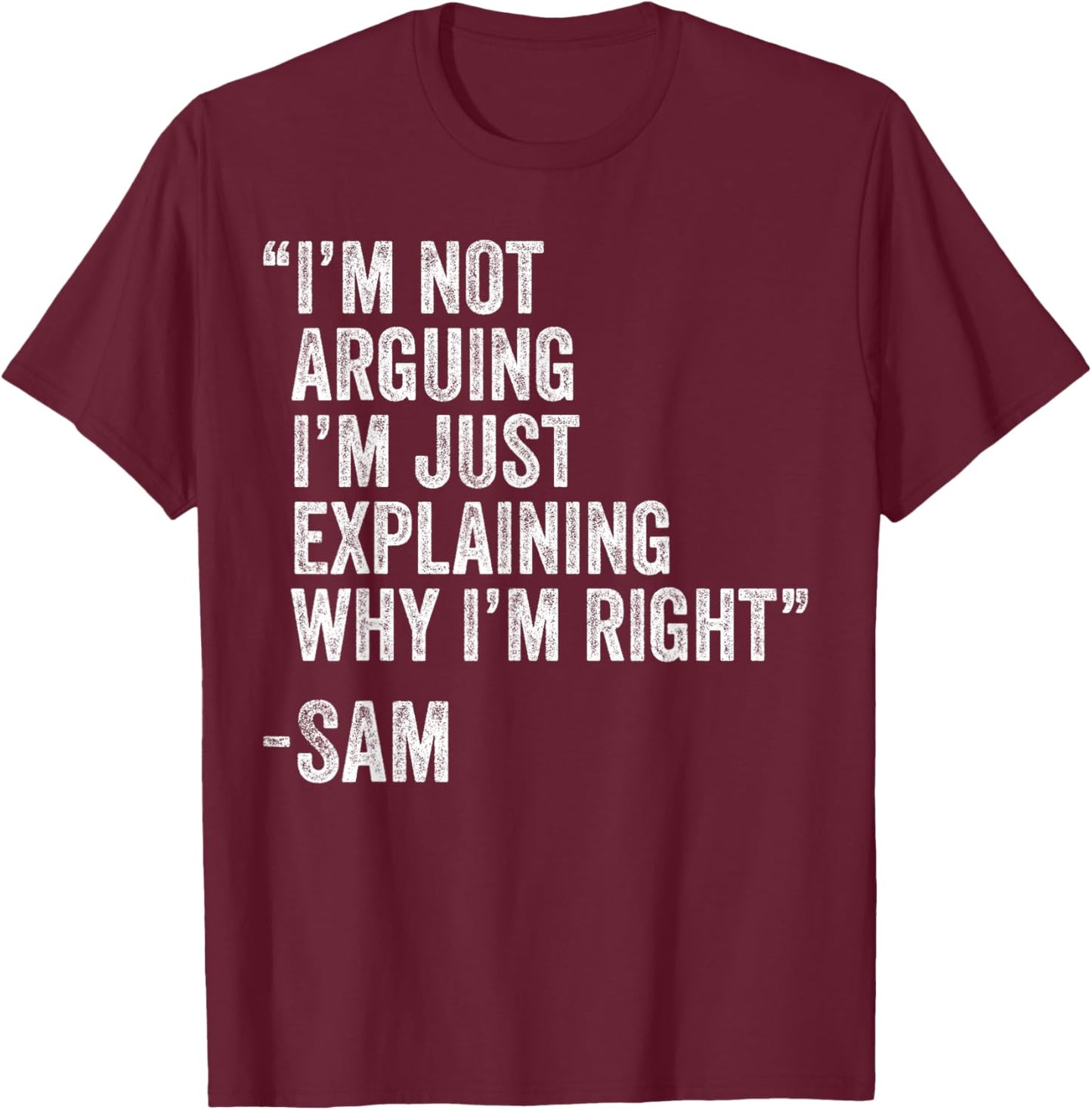 Sam Quote Funny Birthday Custom Name Idea Engineer T-Shirt - T-Shirt | Maroon