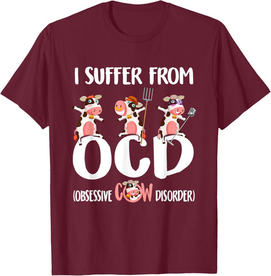I Suffer From OCD Obsessive Cow Disorder Cute Cow Lover T-Shirt - T-Shirt | Maroon