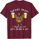 Turkey Trot Let's Drink a Lot Thanksgiving Day 5k Run Beer T-Shirt - T-Shirt | Maroon