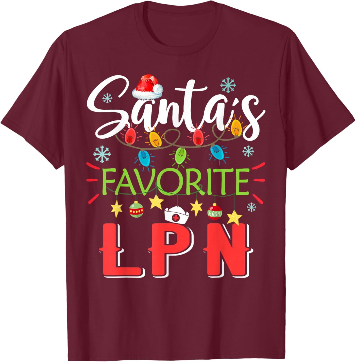 Santa's Favorite LPN Nurse Xmas Light Santa Hat Christmas T-Shirt - T-Shirt | Maroon