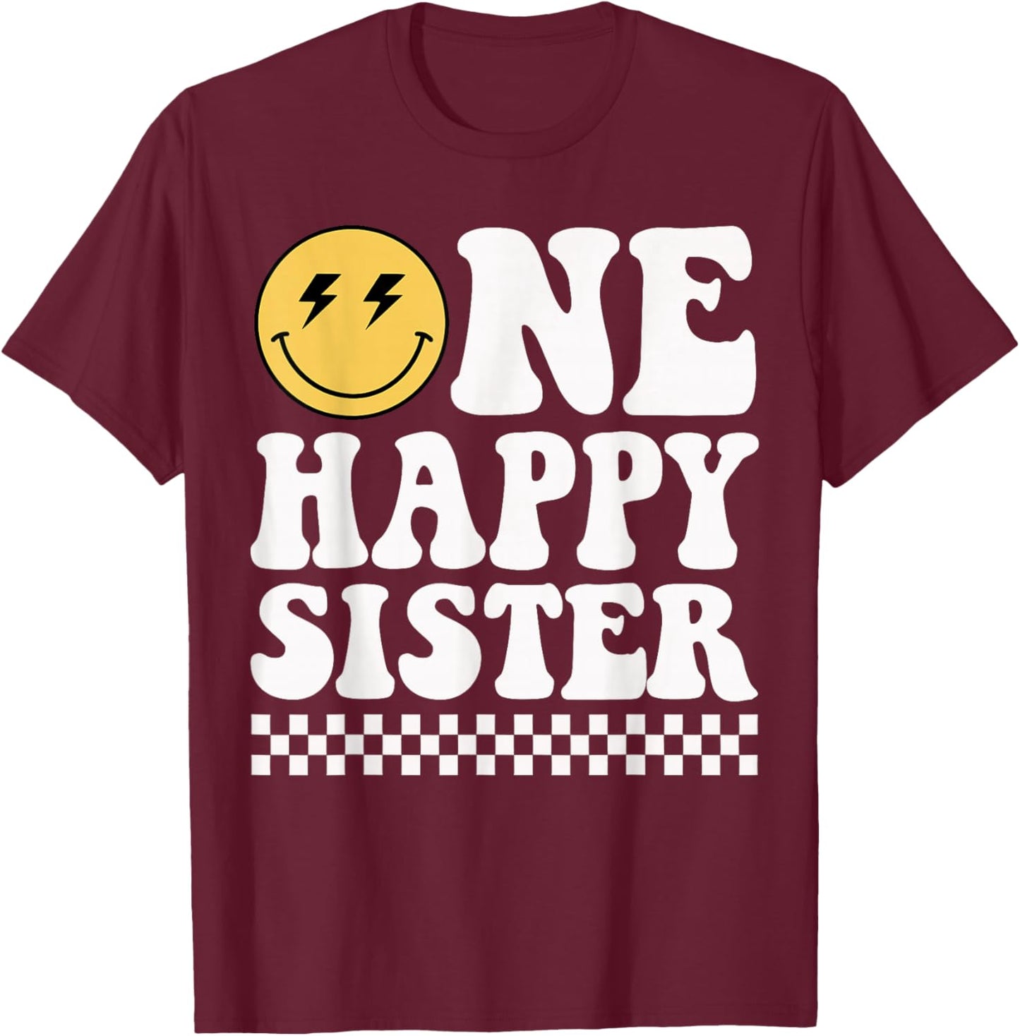 One Happy Dude Sister 1st Birthday Family Matching T-Shirt - T-Shirt | Maroon