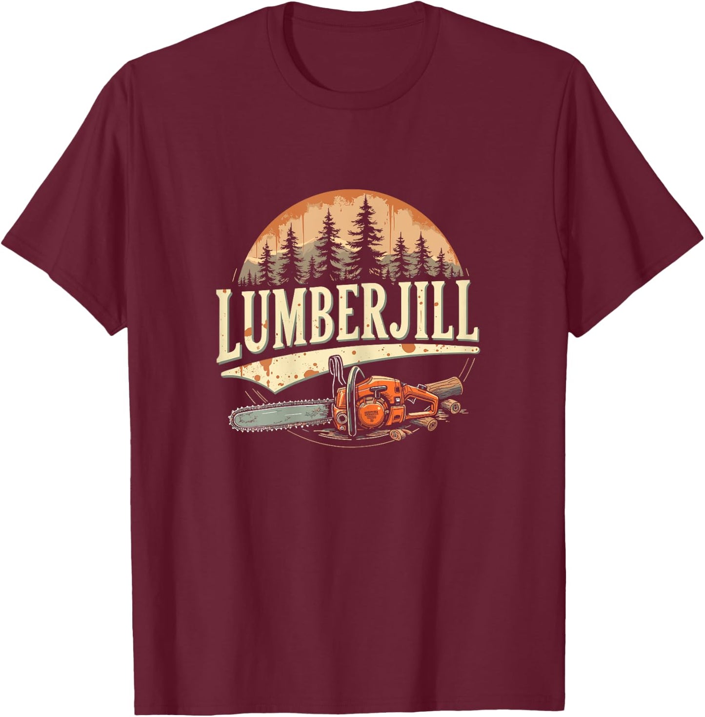 Lumberjill Chainsaw Foresrty Tree Service Female Arborist T-Shirt - T-Shirt | Maroon