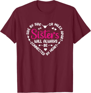 Side By Side Or Miles Apart Sisters T-Shirt - T-Shirt | Maroon