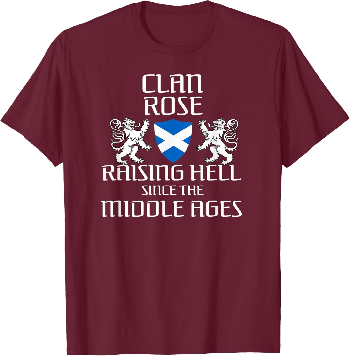 Rose Scottish Family Scotland Name Clan Lion T-Shirt - T-Shirt | Maroon