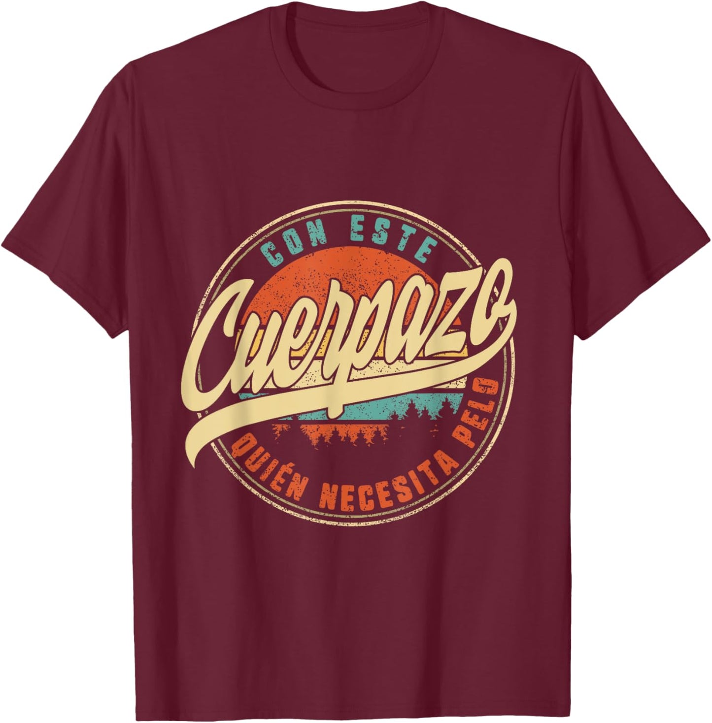 Con Este Cuerpazo Quien Necesita Pelo Herren día del padre p T-Shirt - T-Shirt | Maroon