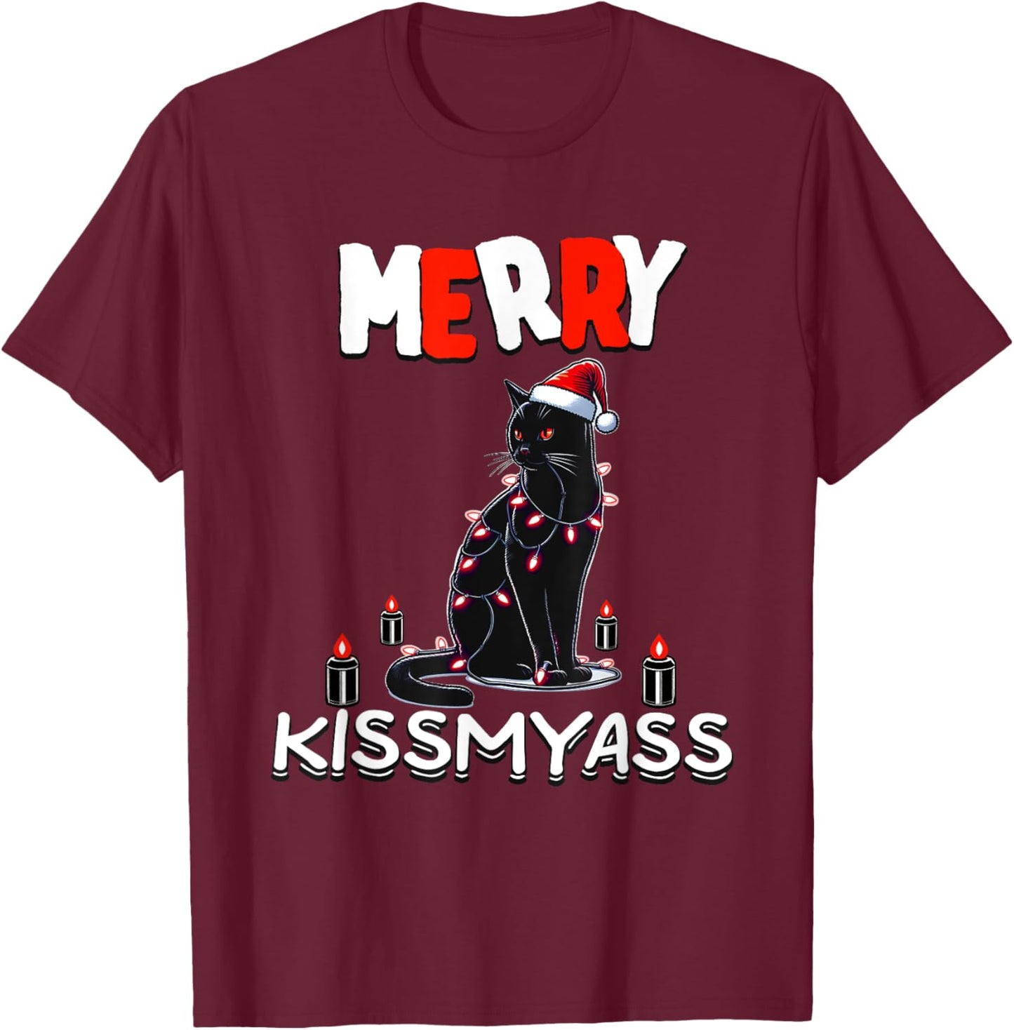 Xmas Christmas Funny Black Cat Merry Kissmyass T-Shirt - T-Shirt | Maroon
