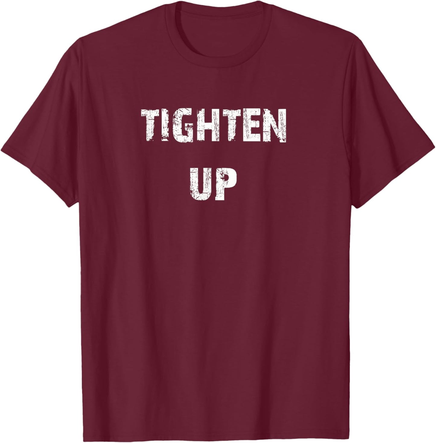 Buy Cool Shirts Tighten Up - -Adults, -Kids - Black - Small - Short Sleeve - Cotton 60%, Polyester 40% T-Shirt - T-Shirt | Maroon