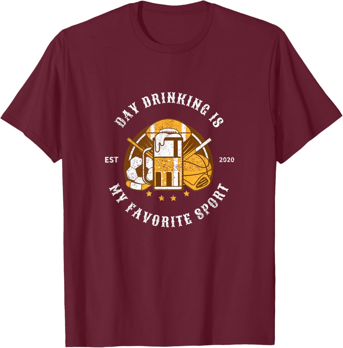 Day Drinking Is My Favorite Sport, Funny Meme Gift T-Shirt - T-Shirt | Maroon