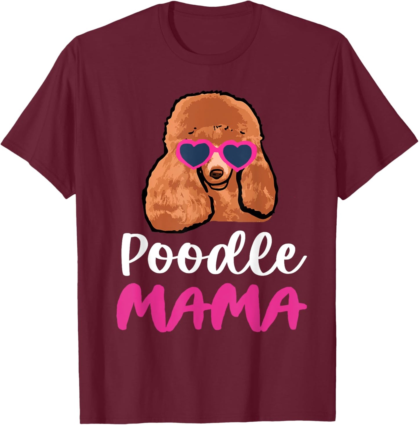 Poodle Mama T-Shirt - T-Shirt | Maroon