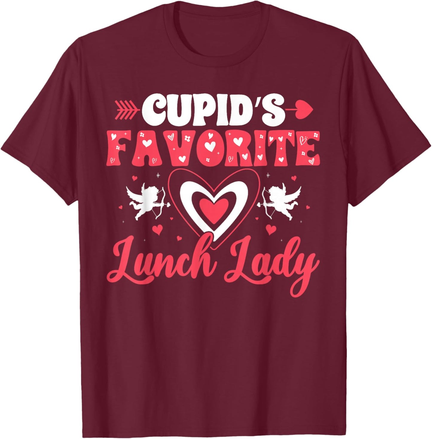 Cupids Favorite Lunch Lady Valentine Day Love Lunch Lady T-Shirt - T-Shirt | Maroon