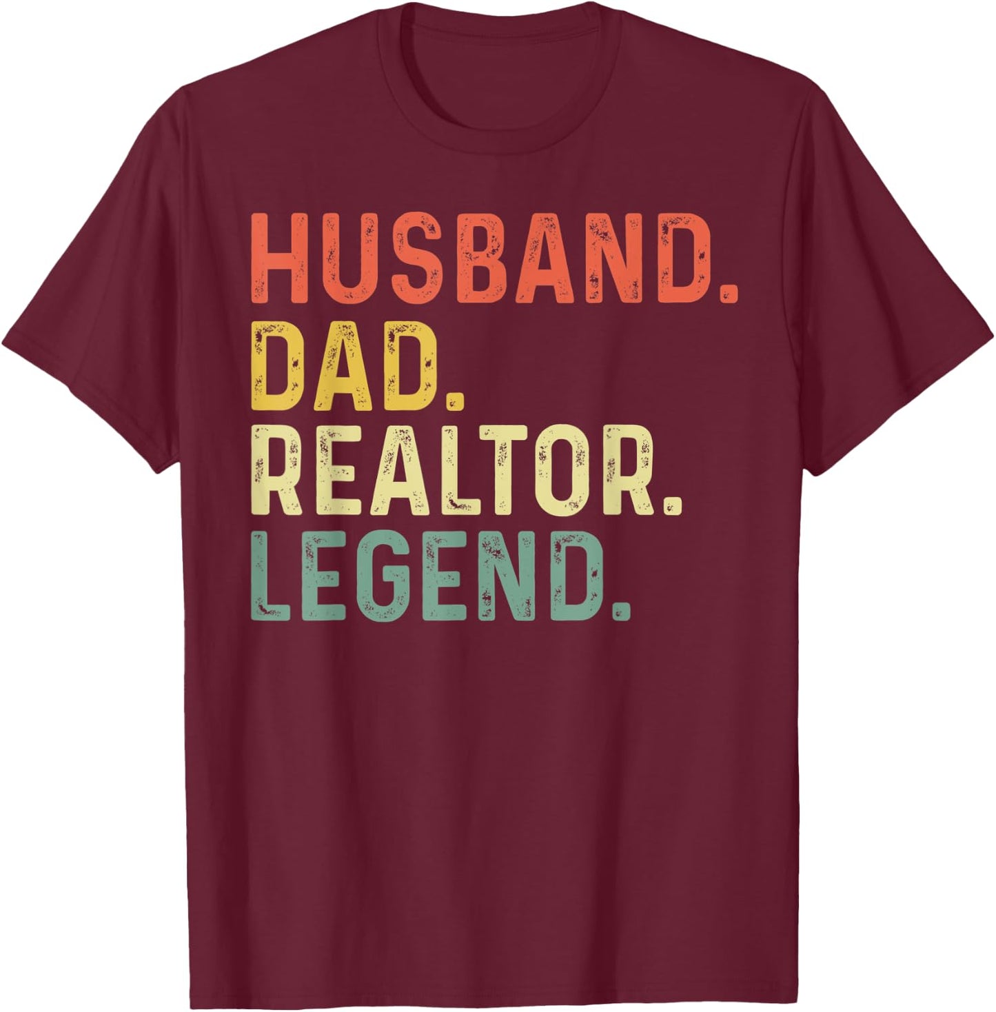 Husband Dad Realtor Legend Funny Retro Gift Realtor Dad T-Shirt - T-Shirt | Maroon