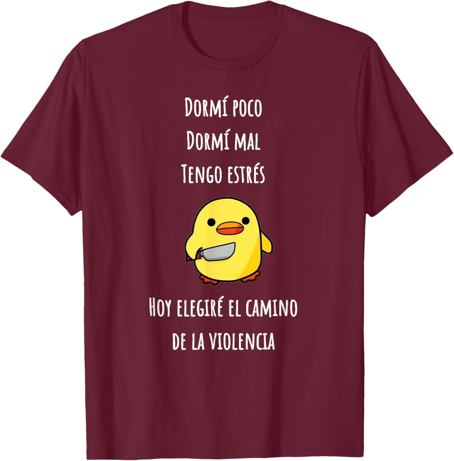 Dormi poco dormi mal tengo estres hoy elegire el camino de T-Shirt - T-Shirt | Maroon