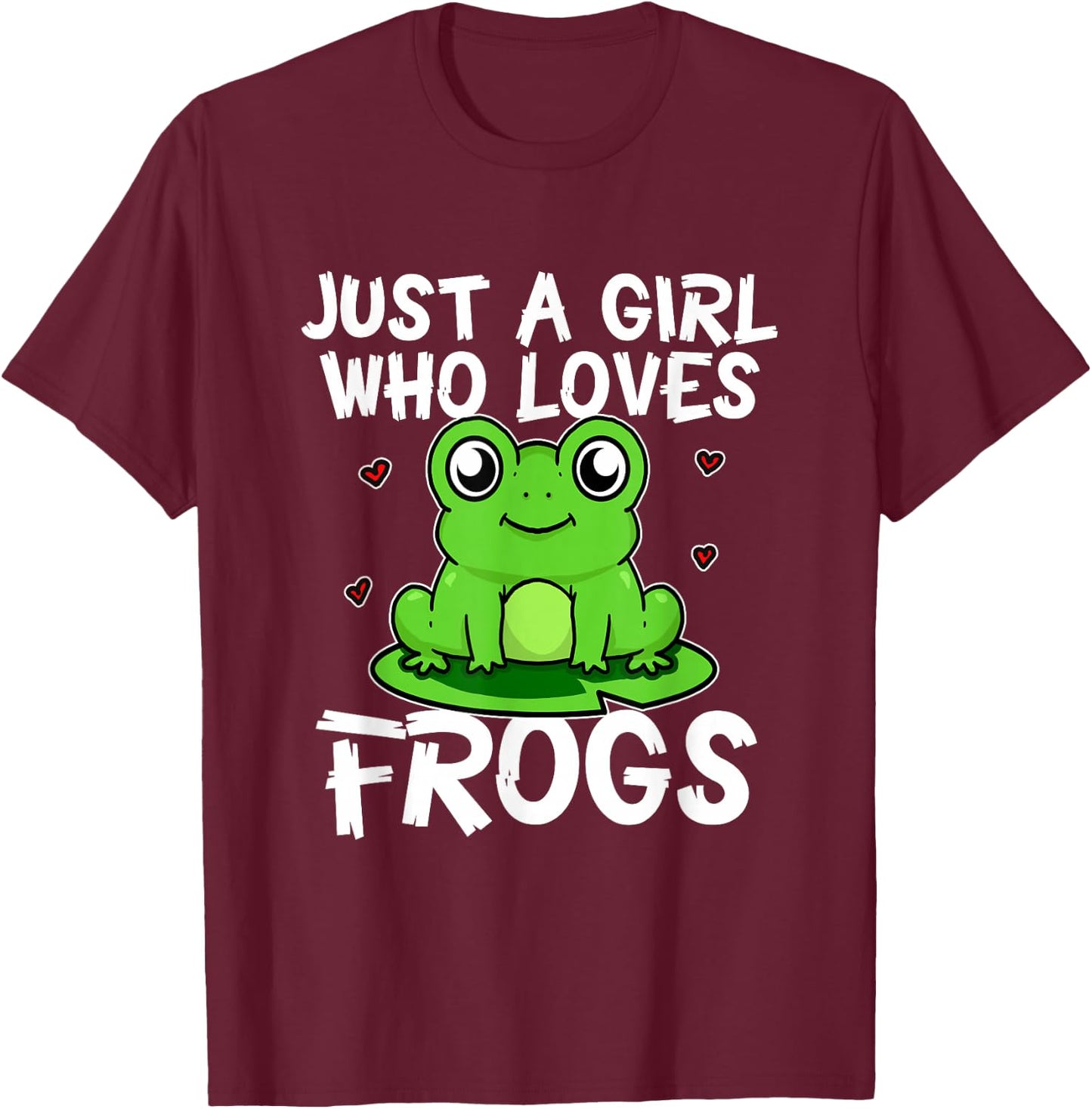 Just A Girl Who Loves Frogs Funny Frog Costume T-Shirt - T-Shirt | Maroon