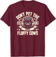 Don't Pet The Fluffy Cows 1872 T-Shirt - T-Shirt | Maroon