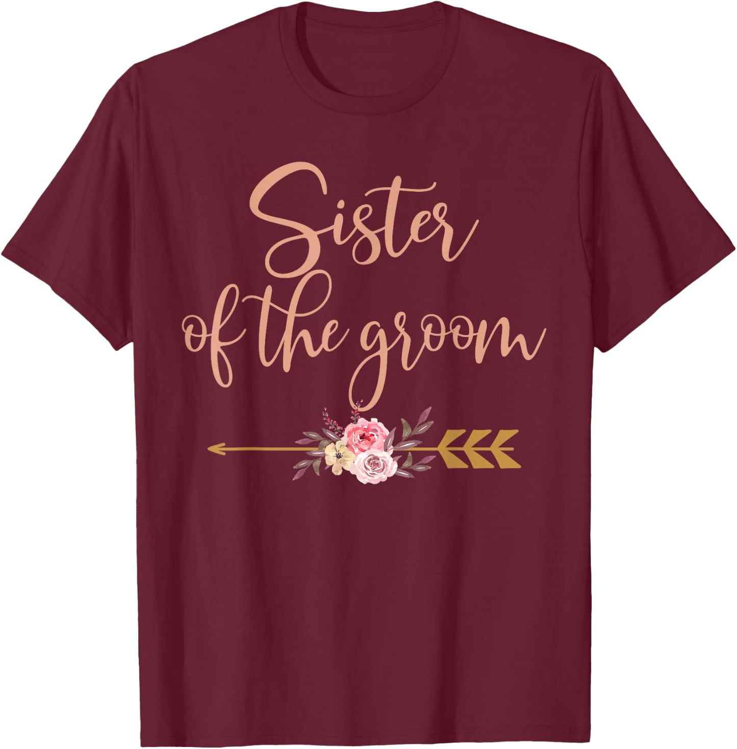 Sister of The Groom Bridal Shower Gift Wedding Party T-Shirt - T-Shirt | Maroon