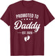 Promoted to Daddy Est 2026, New Dad 2026 T-Shirt - T-Shirt | Maroon