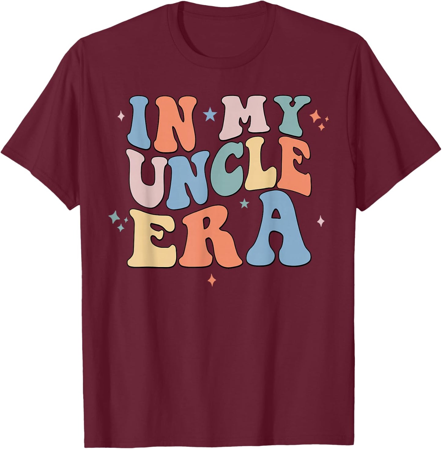 In My Uncle Era Retro Groovy Father's Day T-Shirt - T-Shirt | Maroon